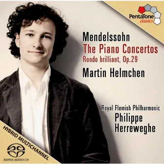 Mendelssohn-Bartholdy: Piano Concertos by Martin Helmchen