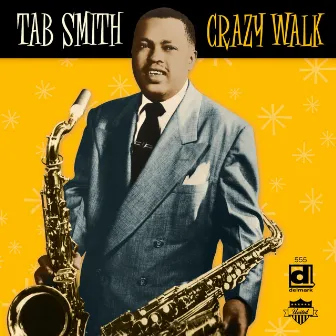 Crazy Walk by Tab Smith