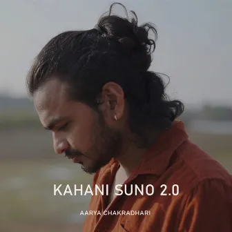 Kahani Suno 2.0 by Aarya Chakradhari