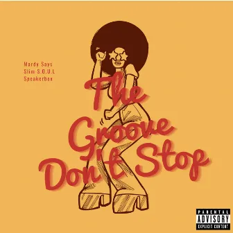 The Groove Don't Stop by Mardy Says