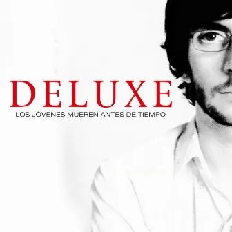 Los Jóvenes Mueren Antes de Tiempo by Deluxe