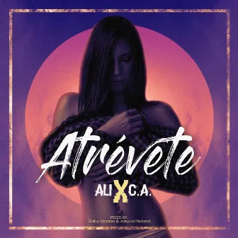 Atrévete by C.A.