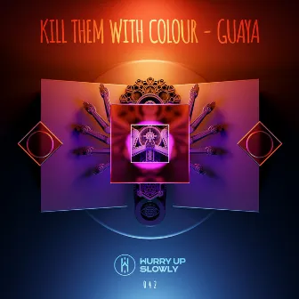 Guaya by Kill Them With Colour