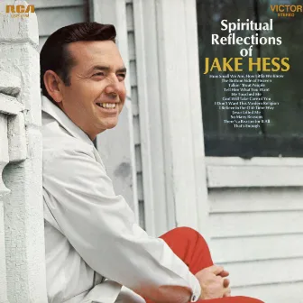 Spiritual Reflections of Jake Hess by Jake Hess