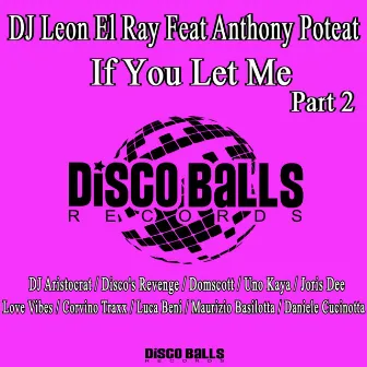 If You Let Me, Pt. 2 by DJ Leon El Ray