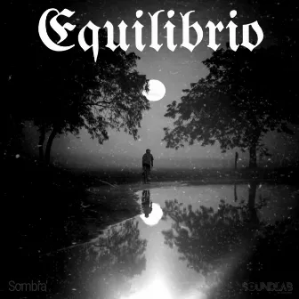 Equilibrio by Sombra'