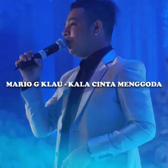 Kala Cinta Menggoda by Mario G klau