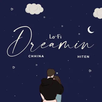 Dreamin (Lo-Fi Version) by Chhina