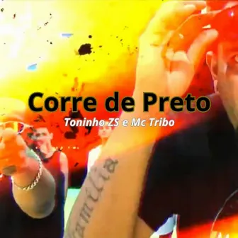 Corre de Preto by Mc Tribo