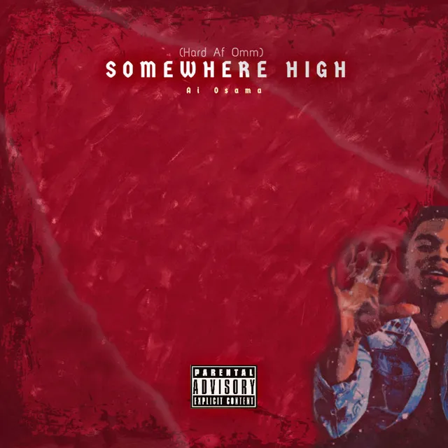 Somewhere High (Hard Af Omm)