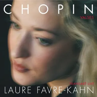 Chopin : Quinze Valses - Fifteen Waltzes by Laure Favre-Kahn