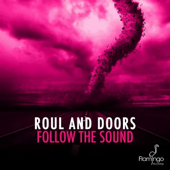 Follow The Sound by Roul and Doors