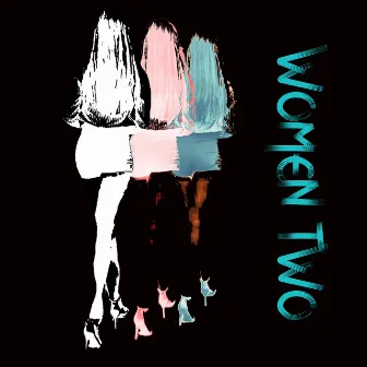 WOMEN TWO by 