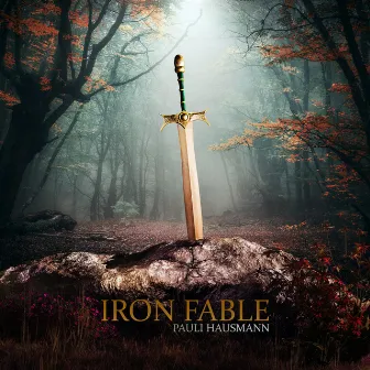 Iron Fable by Pauli Hausmann