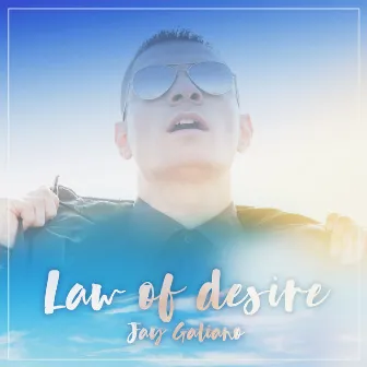 Law of Desire by Jay Galiano