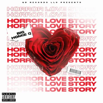 Horror Love Story by Big Homie Q