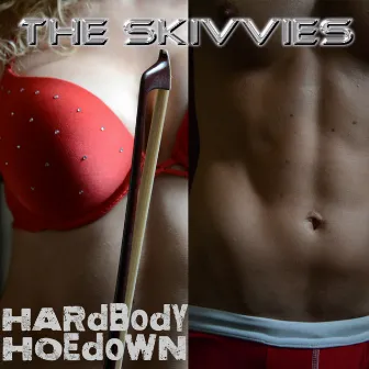 Hardbody Hoedown by The Skivvies