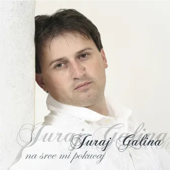 Na Srce Mi Pokucaj by Juraj Galina