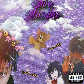 Love Maniac by Sauceboi999