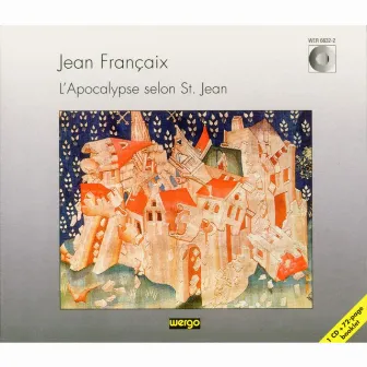 Jean Francaix: L'Apocalypse selon St. Jean by Göttinger Symphonie Orchester