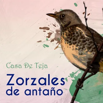 Zorzales de Antaño…Casa De Teja by Los Riobambeños