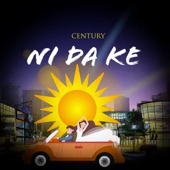 Ni Da Ke by Century