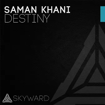 Destiny by Saman Khani