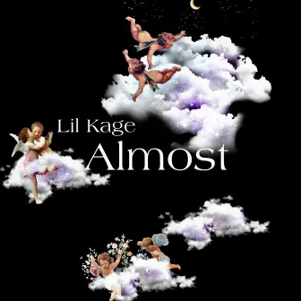 Almost by Lil Kage