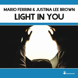 Light in You by Justina Lee Brown