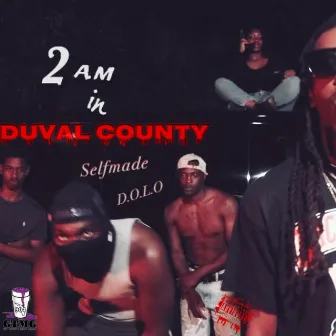 2am in Duval County(shhhh) by Selfmade Dolo