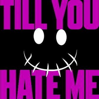 till you hate me by Eyelar