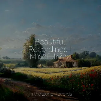 Beautiful Recordings | Mindfulness by Música Relajante para Bebés