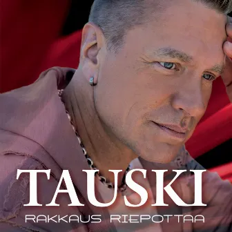 Rakkaus riepottaa by Tauski