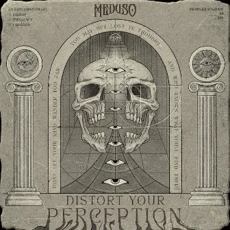 Distort Your Perception by Meduso