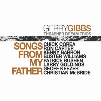 Songs From My Father by Gerry Gibbs