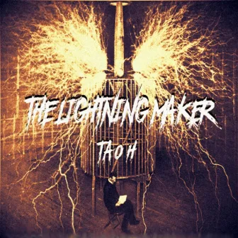 The Lightning Maker by Tao H