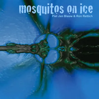 Mosquitos on Ice by Ron Rettich