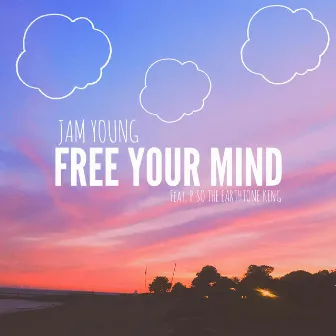 Free Your Mind by Jam Young