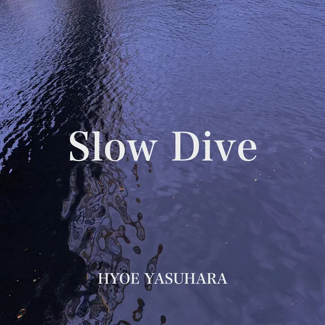 Slow Dive