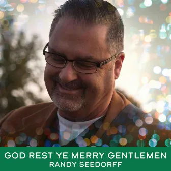 God Rest Ye Merry Gentlemen by Randy Seedorff