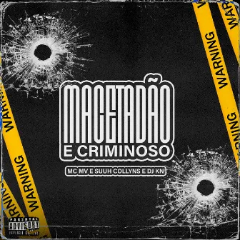 Macetadão e Criminoso by Mc MV