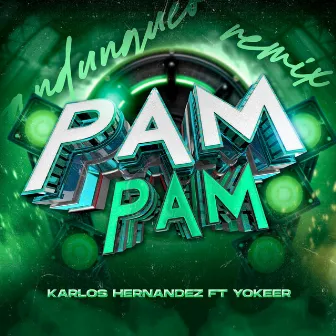 Pam Pam Sangungueo Mix (Karlos Hernandez Remix) by Yokeer