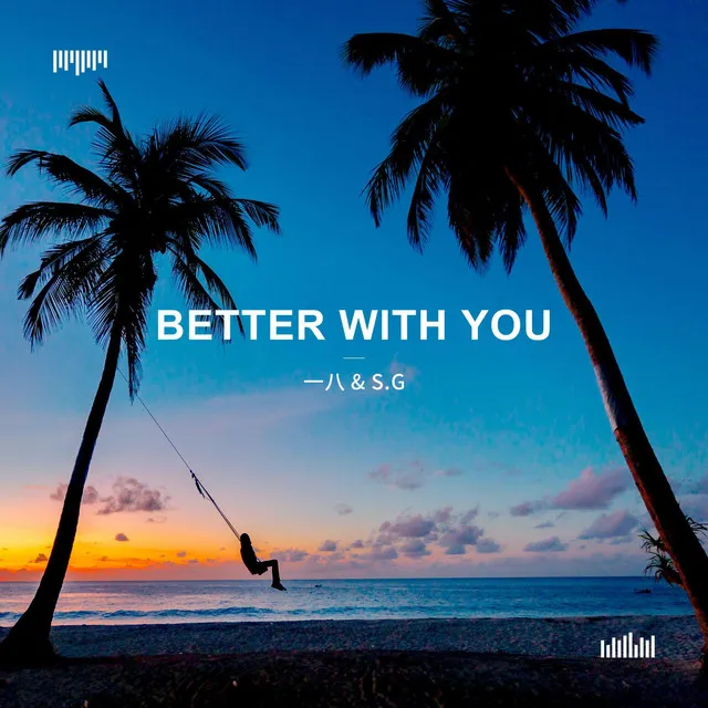 Better with You