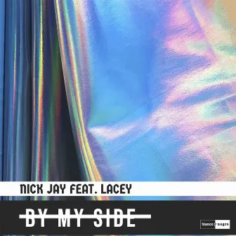 By My Side (Feat. Iacey) by Lacey