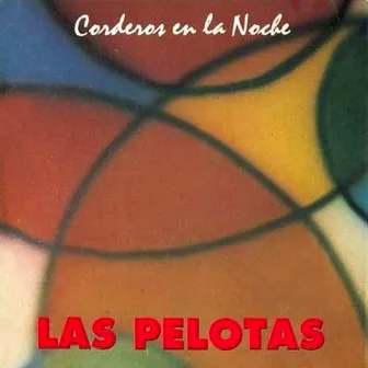 Corderos en la Noche by Las Pelotas