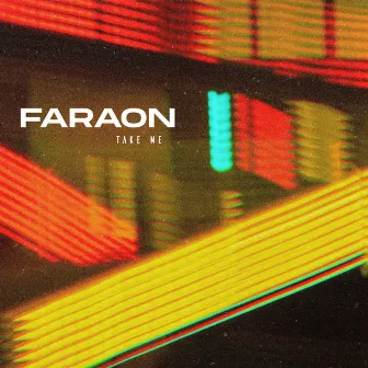 Take Me by Faraon