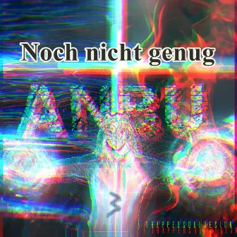 Noch nicht genug by Anbu67