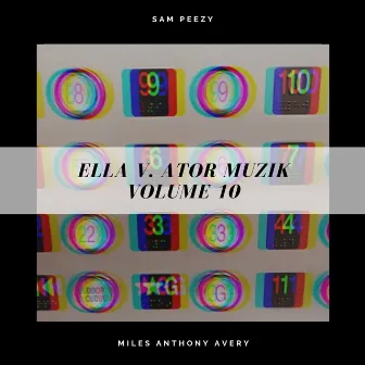 ella v. ator muzik volume 10 by Miles Anthony Avery