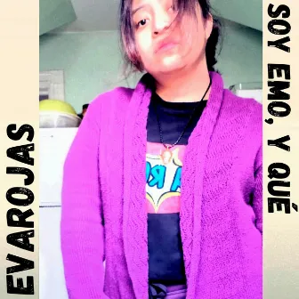 Soy Emo, y Qué by Eva Rojas