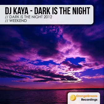 Dark Is The Night by DJ Kaya